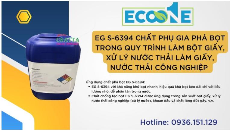 EG S-6394 CHẤT PHỤ GIA PHÁ BỌT TRONG QUY TRÌNH LÀM BỘT GIẤY, XỬ LÝ NƯỚC THẢI LÀM GIẤY, NƯỚC THẢI CÔNG NGHIỆP